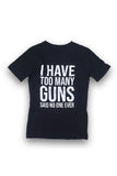 MEN'S T-SHIRT I HAVE TOO MANY GUNS GRAPHIC PRINT